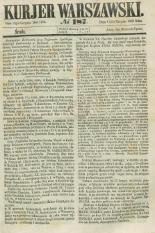 Kurjer Warszawski. 1863, № 187 (19 sierpnia)