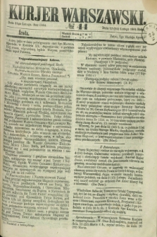 Kurjer Warszawski. 1864, № 44 (24 lutego)