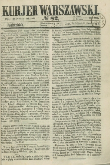 Kurjer Warszawski. 1864, № 82 (11 kwietnia)