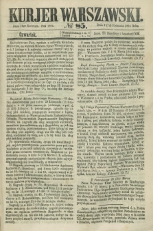 Kurjer Warszawski. 1864, № 85 (14 kwietnia)