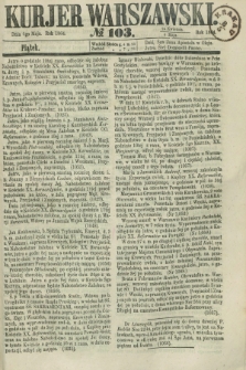 Kurjer Warszawski. 1864, № 103 (6 maja)