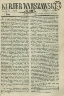 Kurjer Warszawski. 1864, № 107 (11 maja)