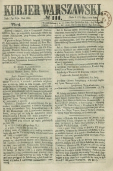 Kurjer Warszawski. 1864, № 111 (17 maja)