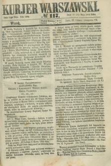 Kurjer Warszawski. 1864, № 117 (24 maja) + dod.