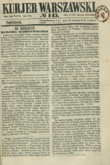 Kurjer Warszawski. 1864, № 145 (27 czerwca)