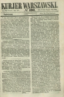 Kurjer Warszawski. 1864, № 191 (22 sierpnia) + dod.
