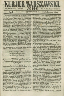 Kurjer Warszawski. 1864, № 224 (30 września) + dod.