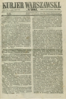 Kurjer Warszawski. 1864, № 297 (28 grudnia) + dod.