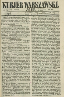 Kurjer Warszawski. 1865, № 32 (10 lutego)