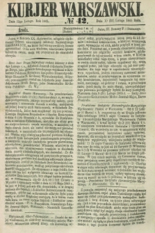 Kurjer Warszawski. 1865, № 42 (22 lutego)