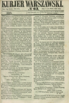 Kurjer Warszawski. 1865, № 63 (18 marca)