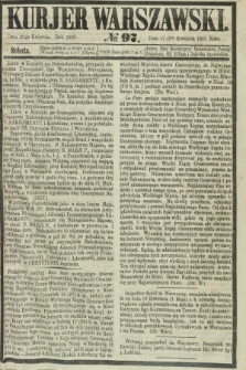 Kurjer Warszawski. 1865, № 97 (29 kwietnia)