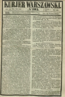 Kurjer Warszawski. 1865, № 105 (10 maja)