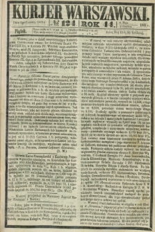 Kurjer Warszawski. R.44 [i.e.45], № 124 (2 czerwca 1865)
