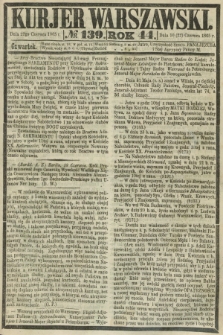 Kurjer Warszawski. R.44 [i.e.45], № 139 (22 czerwca 1865) + dod.