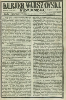 Kurjer Warszawski. R.44 [i.e.45], № 152 (8 lipca 1865)