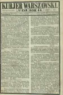 Kurjer Warszawski. R.44 [i.e.45], № 153 (10 lipca 1865)