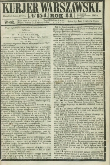 Kurjer Warszawski. R.44 [i.e.45], № 154 (11 lipca 1865)