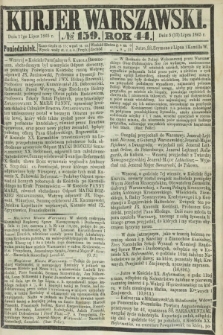 Kurjer Warszawski. R.44 [i.e.45], № 159 (17 lipca 1865)