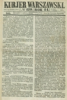 Kurjer Warszawski. R.44 [i.e.45], № 179 (9 sierpnia 1865) + dod.