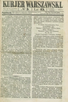 Kurjer Warszawski. R.45 [i.e.46], № 5 (8 stycznia 1866)