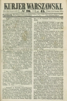 Kurjer Warszawski. R.45 [i.e.46], № 16 (22 stycznia 1866)