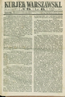 Kurjer Warszawski. R.45 [i.e.46], № 25 (1 lutego 1866) + dod.