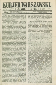 Kurjer Warszawski. R.45 [i.e.46], № 32 (10 lutego 1866)
