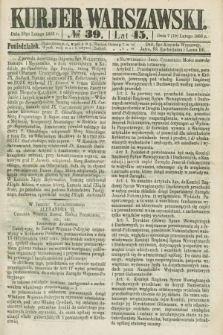 Kurjer Warszawski. R.45 [i.e.46], № 39 (19 lutego 1866)
