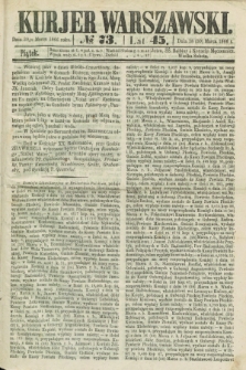 Kurjer Warszawski. R.45 [i.e.46], № 73 (30 marca 1866)