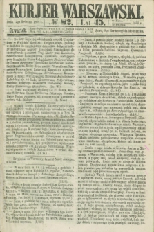 Kurjer Warszawski. R.45 [i.e.46], № 82 (12 kwietnia 1866) + dod.
