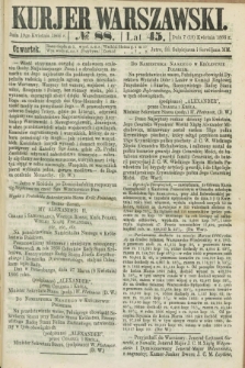 Kurjer Warszawski. R.45 [i.e.46], № 88 (19 kwietnia 1866)
