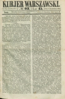 Kurjer Warszawski. R.45 [i.e.46], № 93 (25 kwietnia 1866)