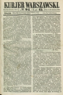 Kurjer Warszawski. R.45 [i.e.46], № 94 (26 kwietnia 1866)