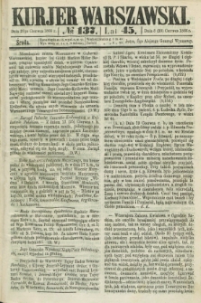 Kurjer Warszawski. R.45 [i.e.46], № 137 (20 czerwca 1866) + dod.