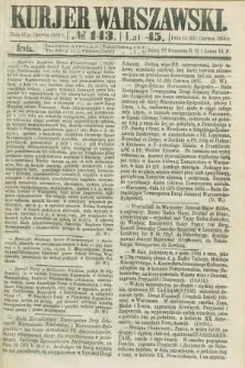 Kurjer Warszawski. R.45 [i.e.46], № 143 (27 czerwca 1866)