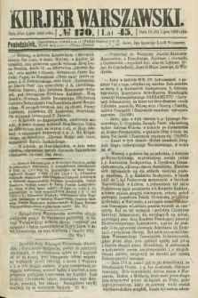 Kurjer Warszawski. R.45 [i.e.46], № 170 (30 lipca 1866) + dod.