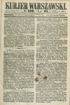Kurjer Warszawski. R.45 [i.e.46], № 176 (6 sierpnia 1866)