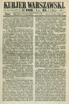 Kurjer Warszawski. R.45 [i.e.46], № 180 (10 sierpnia 1866)