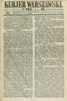 Kurjer Warszawski. R.45 [i.e.46], № 195 (29 sierpnia 1866) + dod.