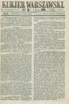 Kurjer Warszawski. R.46 [i.e.47], № 3 (4 stycznia 1867) + dod.