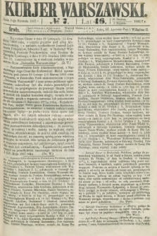 Kurjer Warszawski. R.46 [i.e.47], № 7 (9 stycznia 1867)