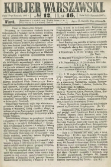 Kurjer Warszawski. R.46 [i.e.47], № 12 (15 stycznia 1867)