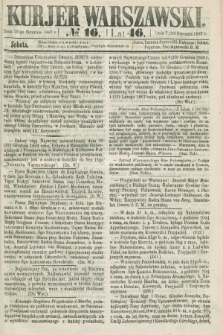 Kurjer Warszawski. R.46 [i.e.47], № 16 (19 stycznia 1867)