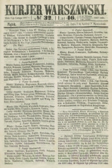 Kurjer Warszawski. R.46 [i.e.47], № 32 (8 lutego 1867) + dod.