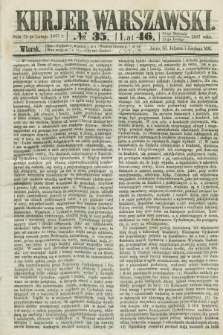 Kurjer Warszawski. R.46 [i.e.47], № 35 (12 lutego 1867) + dod.