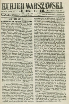 Kurjer Warszawski. R.46 [i.e.47], № 46 (25 lutego 1867)