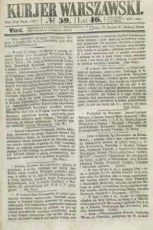 Kurjer Warszawski. R.46 [i.e.47], № 59 (12 marca 1867)