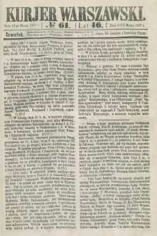 Kurjer Warszawski. R.46 [i.e.47], № 61 (14 marca 1867)