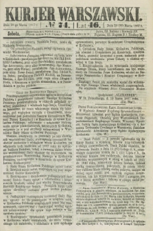 Kurjer Warszawski. R.46 [i.e.47], № 74 (18 marca 1867)